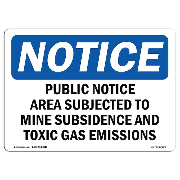 OSHA Sign, 18" H, Rigid Plastic, Public Notice Area Subject To Mine Subsidence Sign, Landscape